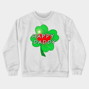 Happy daddy Crewneck Sweatshirt
